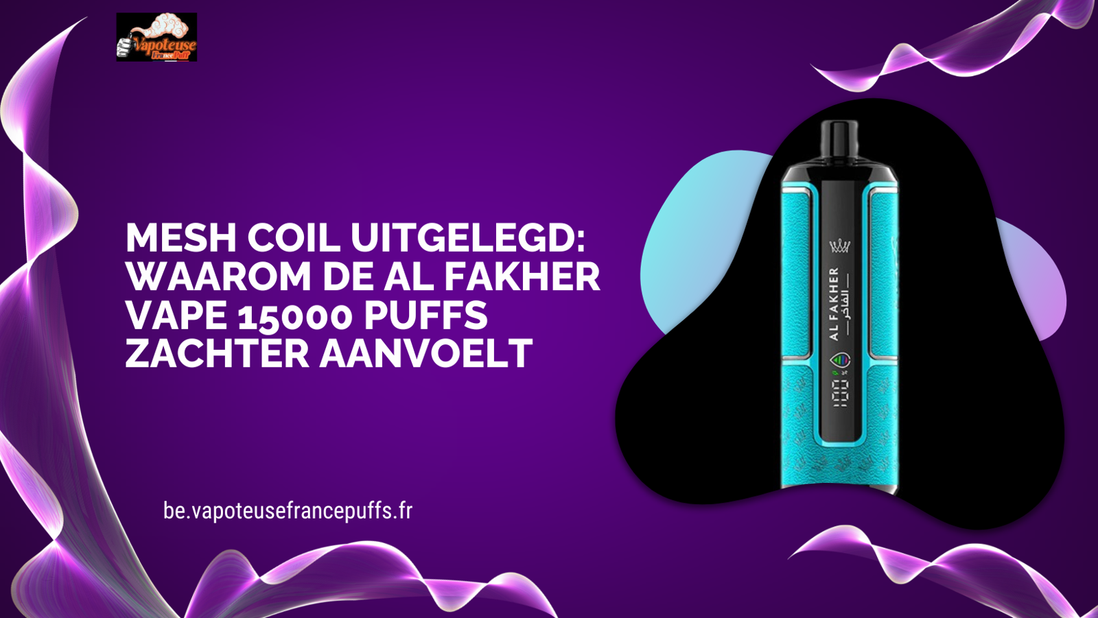 Mesh Coil Uitgelegd: Waarom de al fakher vape 15000 puffs Zachter Aanvoelt