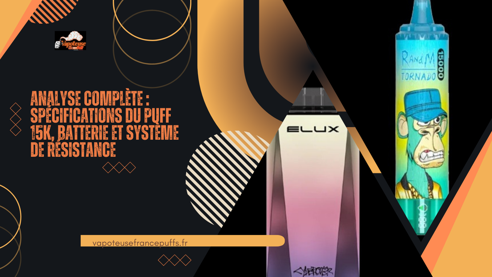 Analyse Complète : Spécifications du Puff 15K, Batterie et Système de Résistance