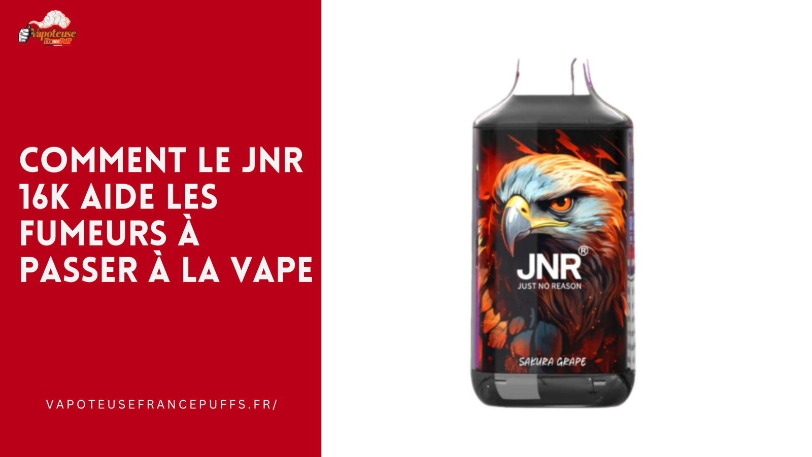 Comment le JNR 16K Aide les Fumeurs à Passer à la Vape