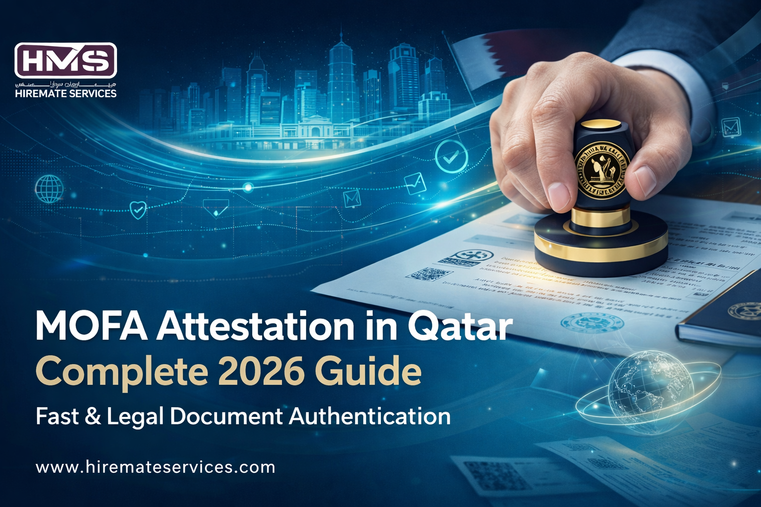 MOFA Attestation in Qatar – Complete 2026 Guide for Fast & Legal Document Authentication