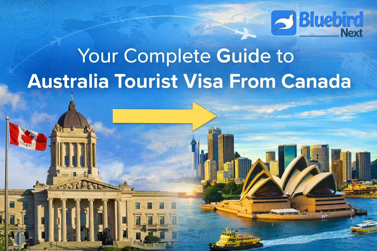 Your Complete Guide to Australia Tourist Visa From Canada | Bluebird Next
