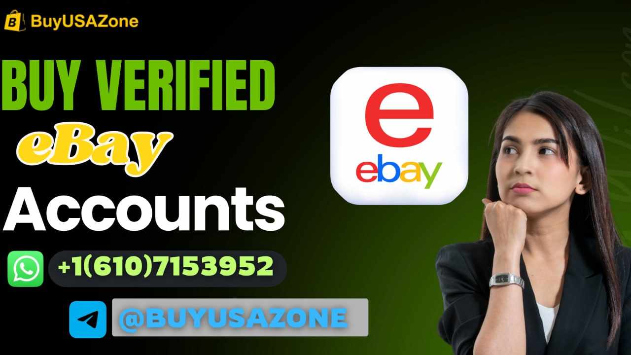 Buy Verified eBay Accounts: Secure & Trusted Sellers for Safe Deals