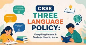 CBSE Three Language Policy: Everything Parents & Students Need to Know
