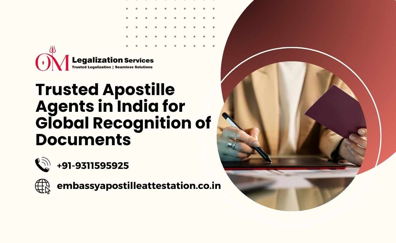 Trusted Apostille Agents in India for Global Recognition of Documents