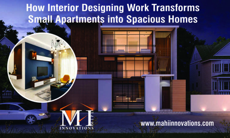 How Interior Designing Work Transforms Small Apartments into Spacious Homes