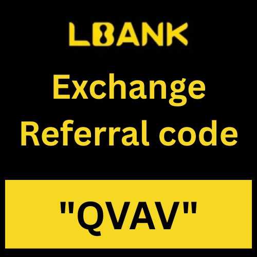Lbank Exchange Referral code "QVAV" Get Upto 50% On Trading Fees