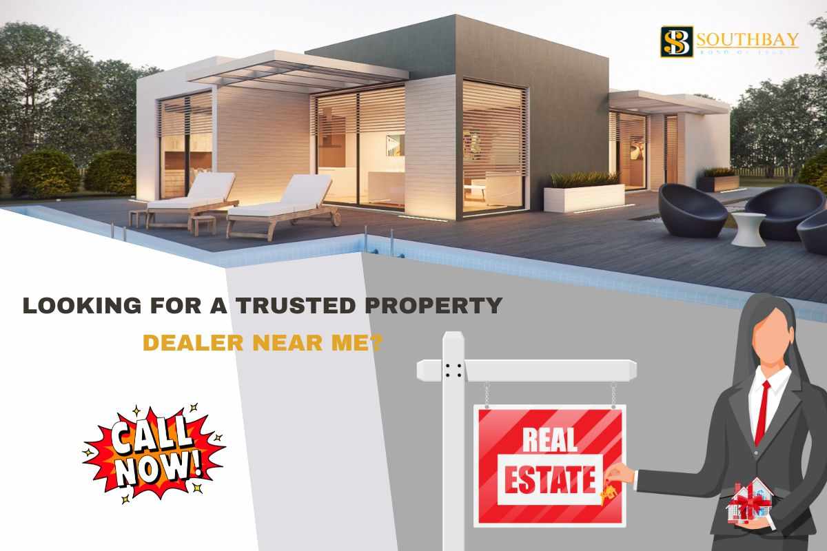 Looking for a Trusted Property Dealer Near Me? Here’s Why South Bay Is the Right Choice