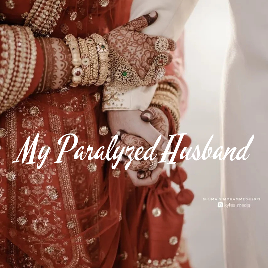 My Paralyzed Husband