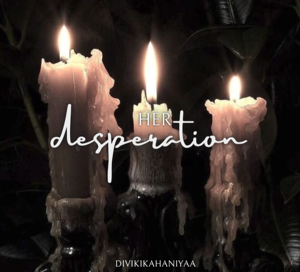 Chapter 33: Her Desperation
