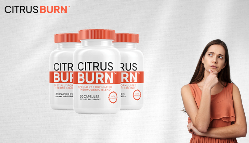 Citrus Burn Capsule-{HONEST CONSUMER REPORTS}-Citrus Burn Explained: The Science Behind Citrus-Based Fat Burning!