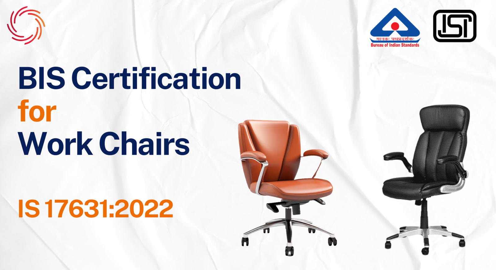 BIS Certificate for Work Chairs – IS 17631:2022 Compliance Guide