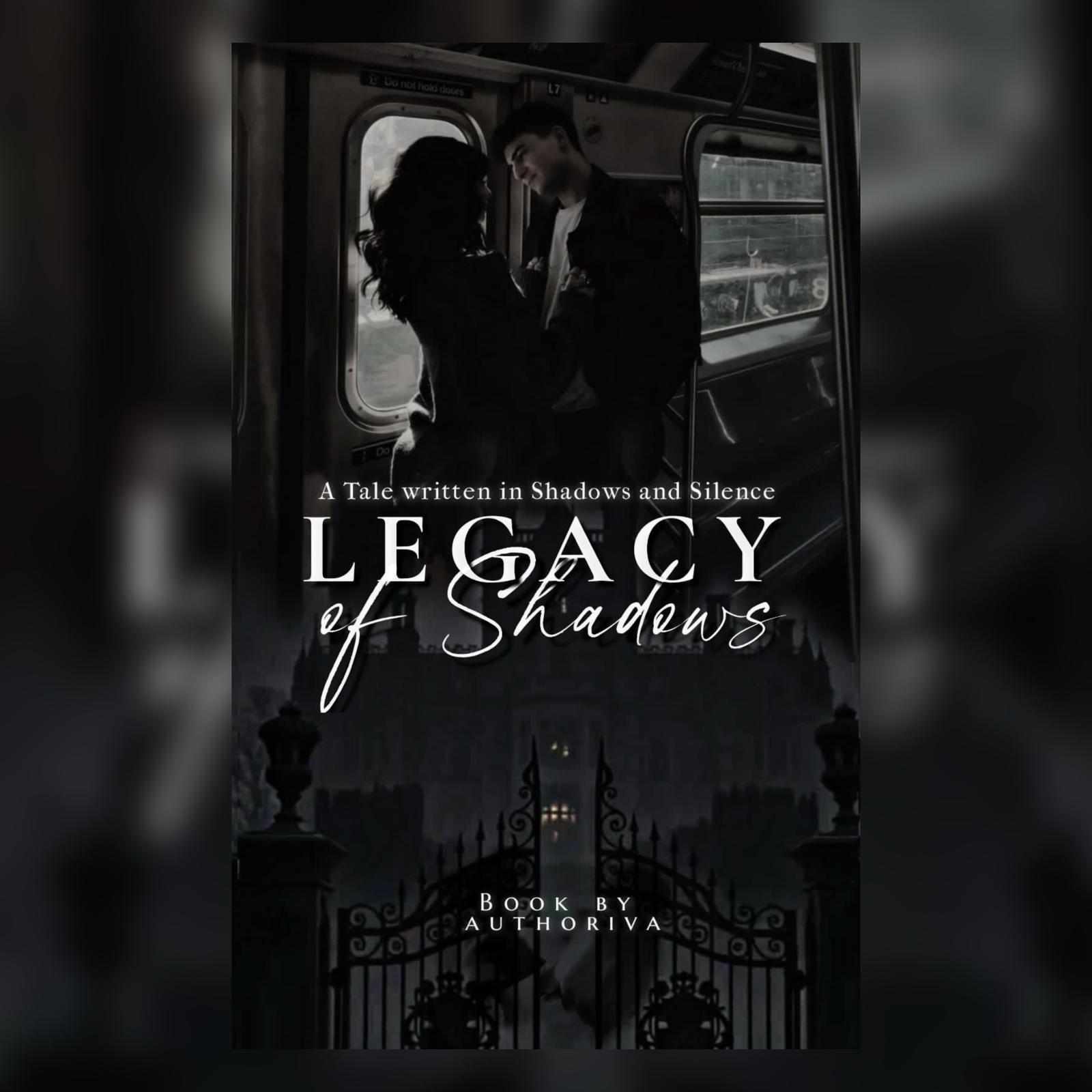 Legacy of shadows