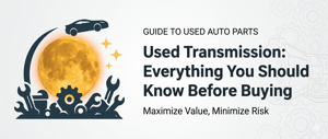 Used Transmission: Everything You Should Know Before Buying