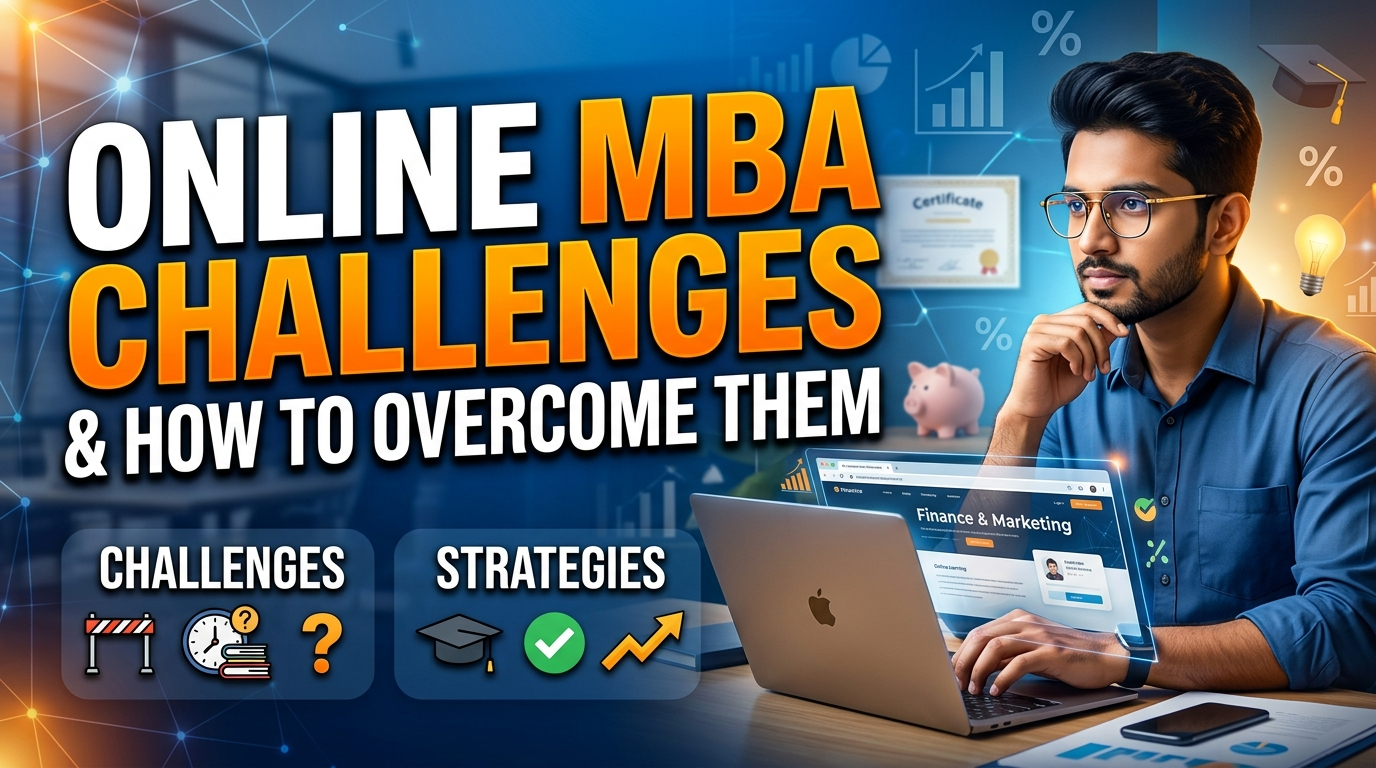 Challenges of Pursuing an Online MBA in Finance and Strategies to Overcome Them