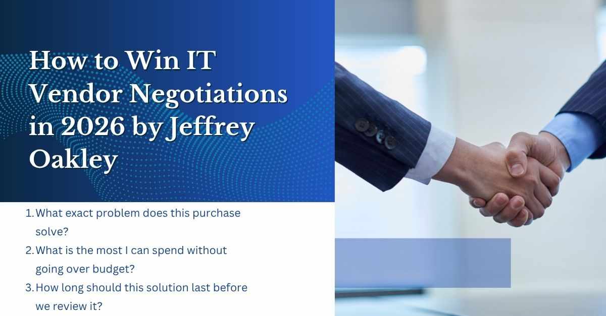 How to Win IT Vendor Negotiations in 2026 by Jeffrey Oakley.