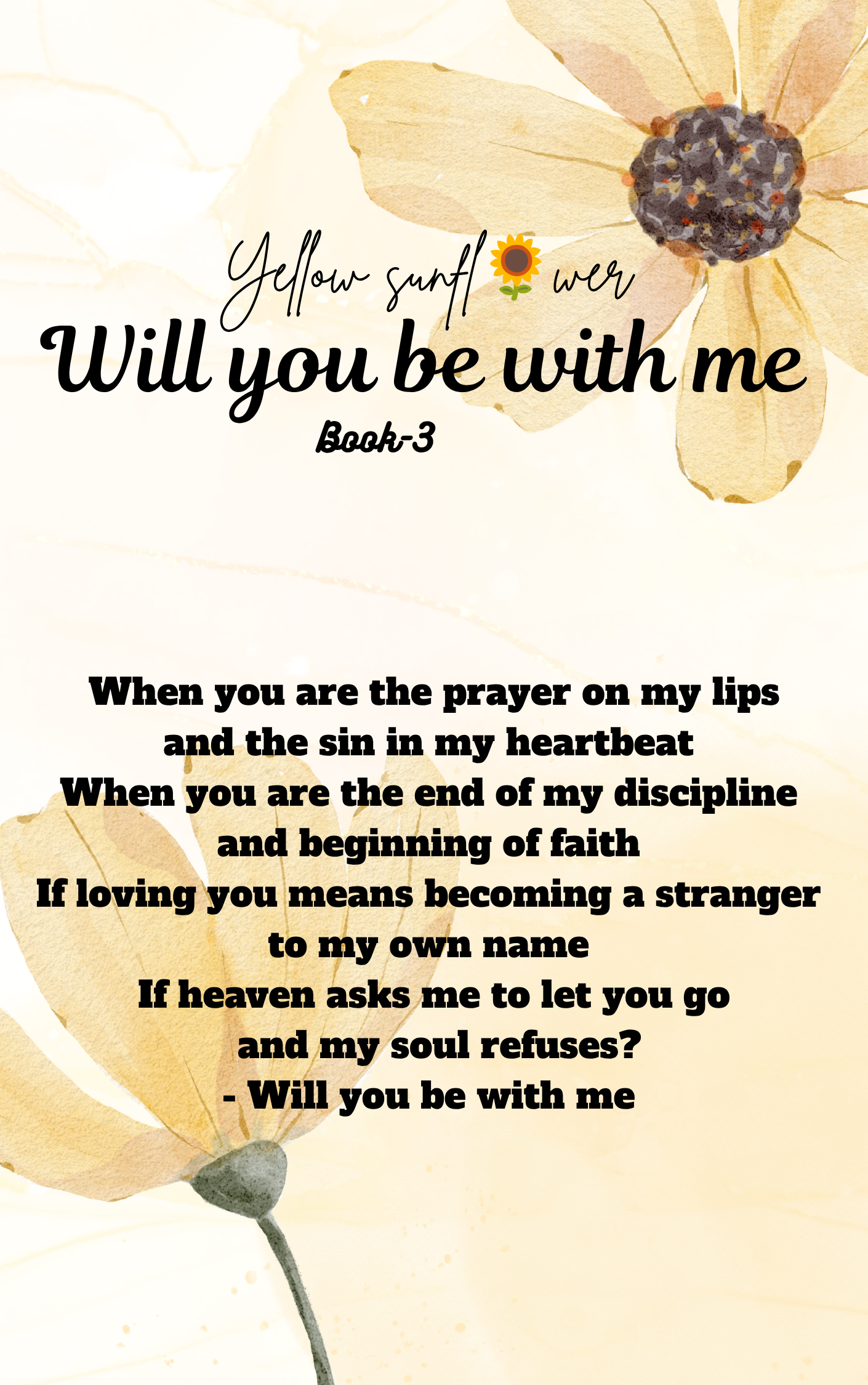 Will you be with me
