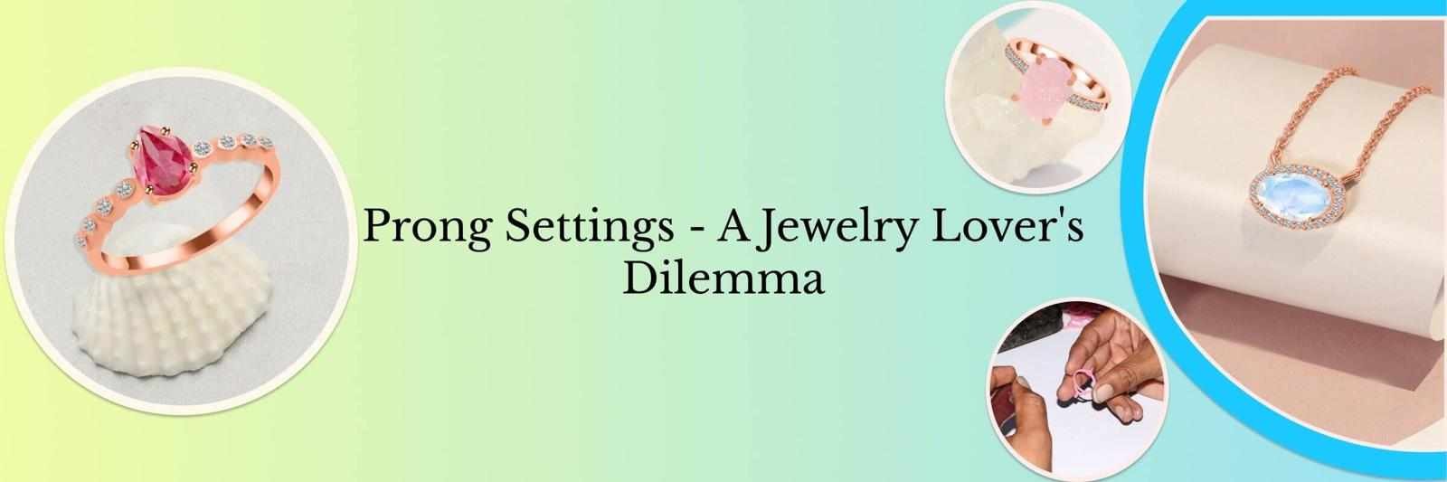 The Pros and Cons of A Prong Setting