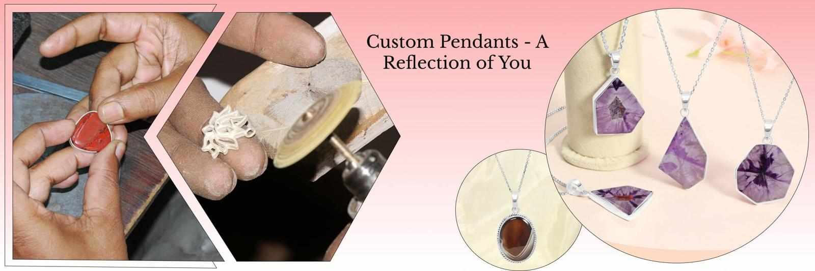 Customized Pendant - Creating Your Unique Style