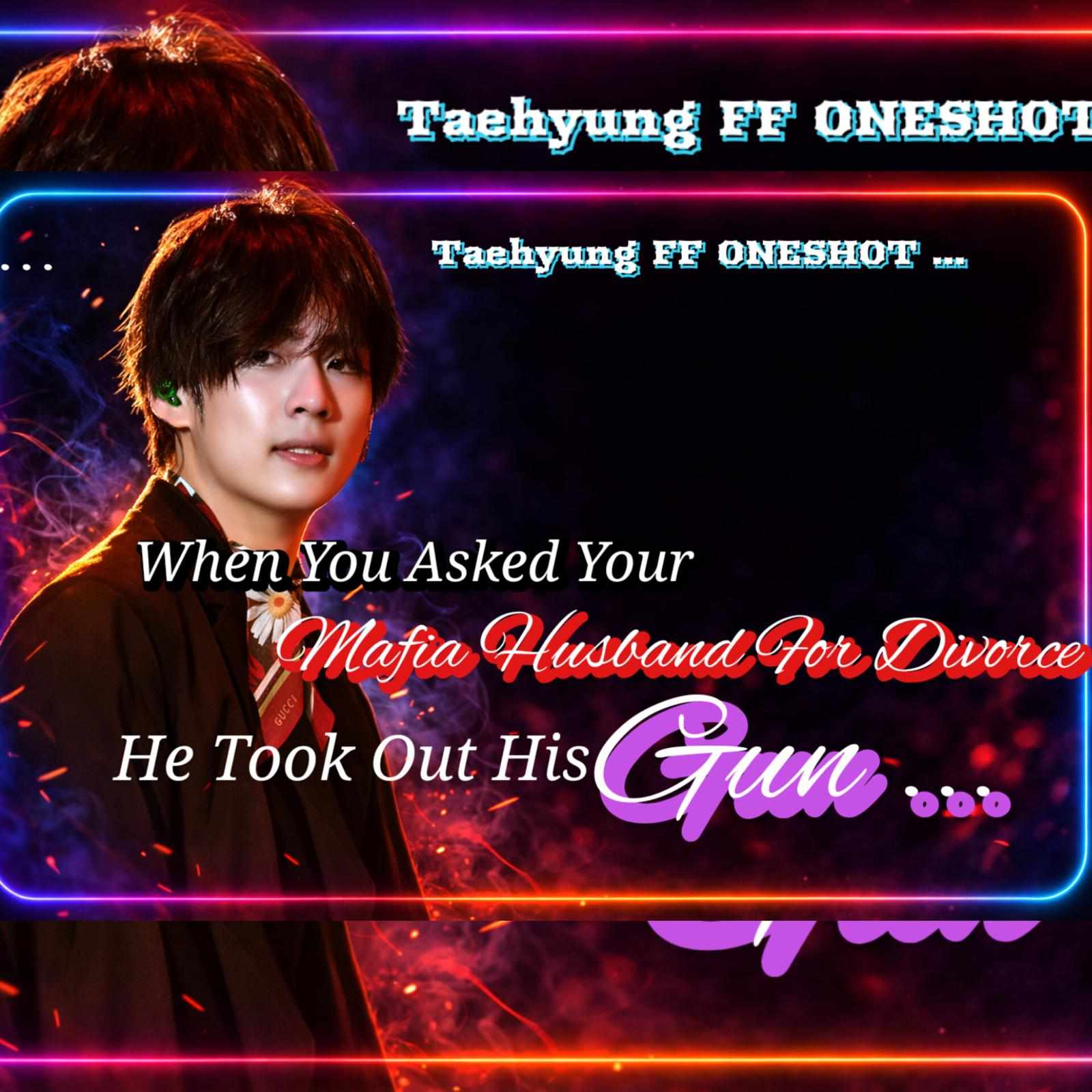 18 + " When You Asked Your Mafia Husband For Divorce "