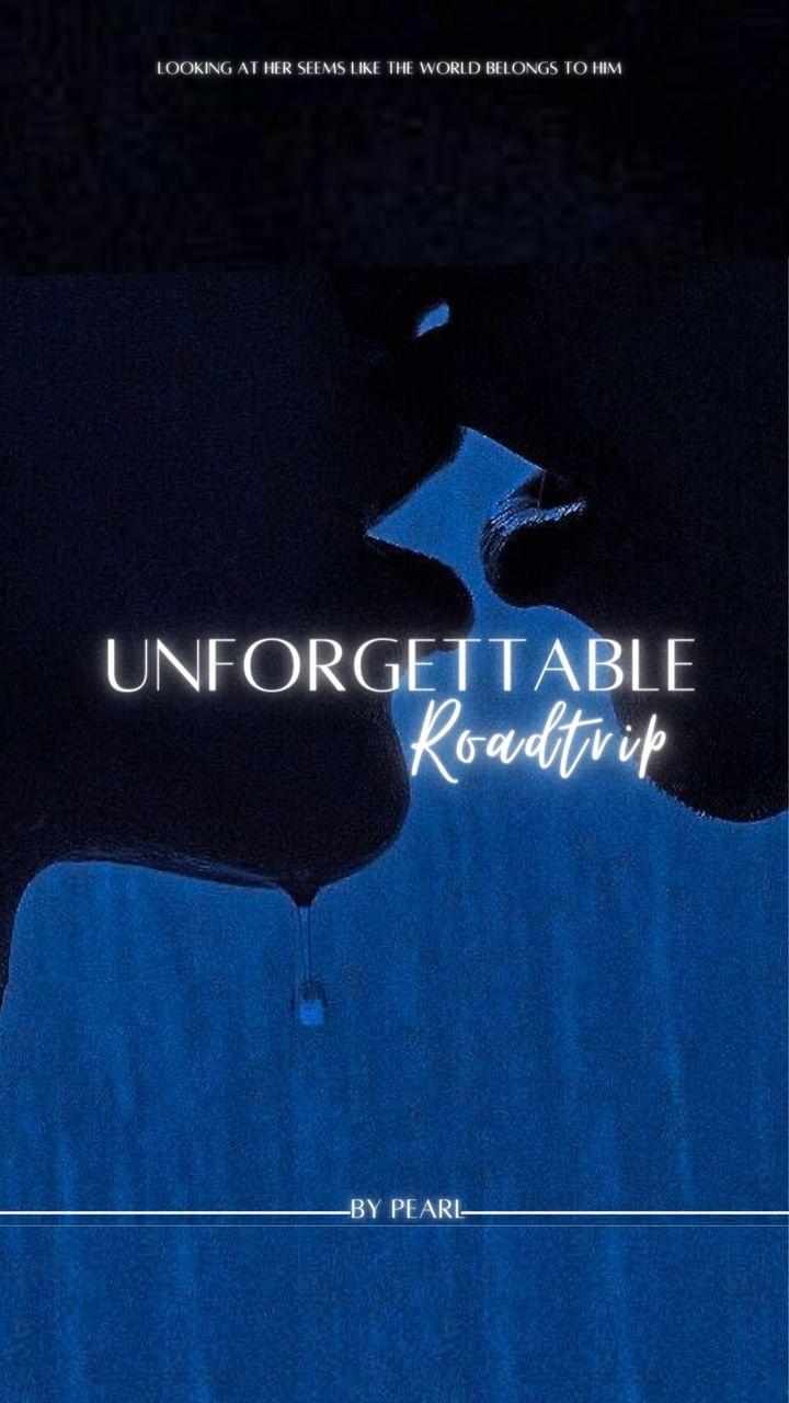Unforgettable Roadtrip
