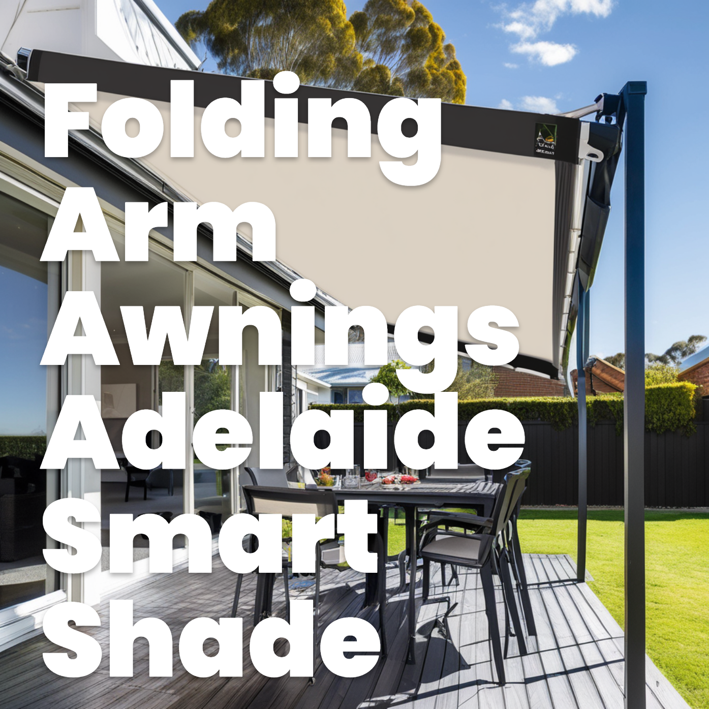 Folding Arm Awnings Adelaide Smart Shade Choice