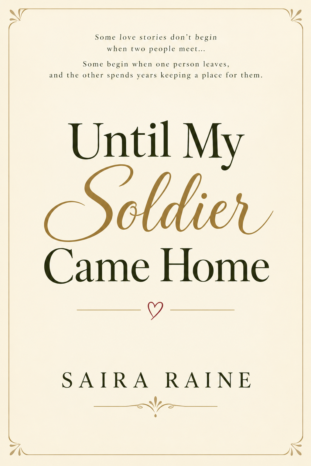 Until My Soldier Came Home.