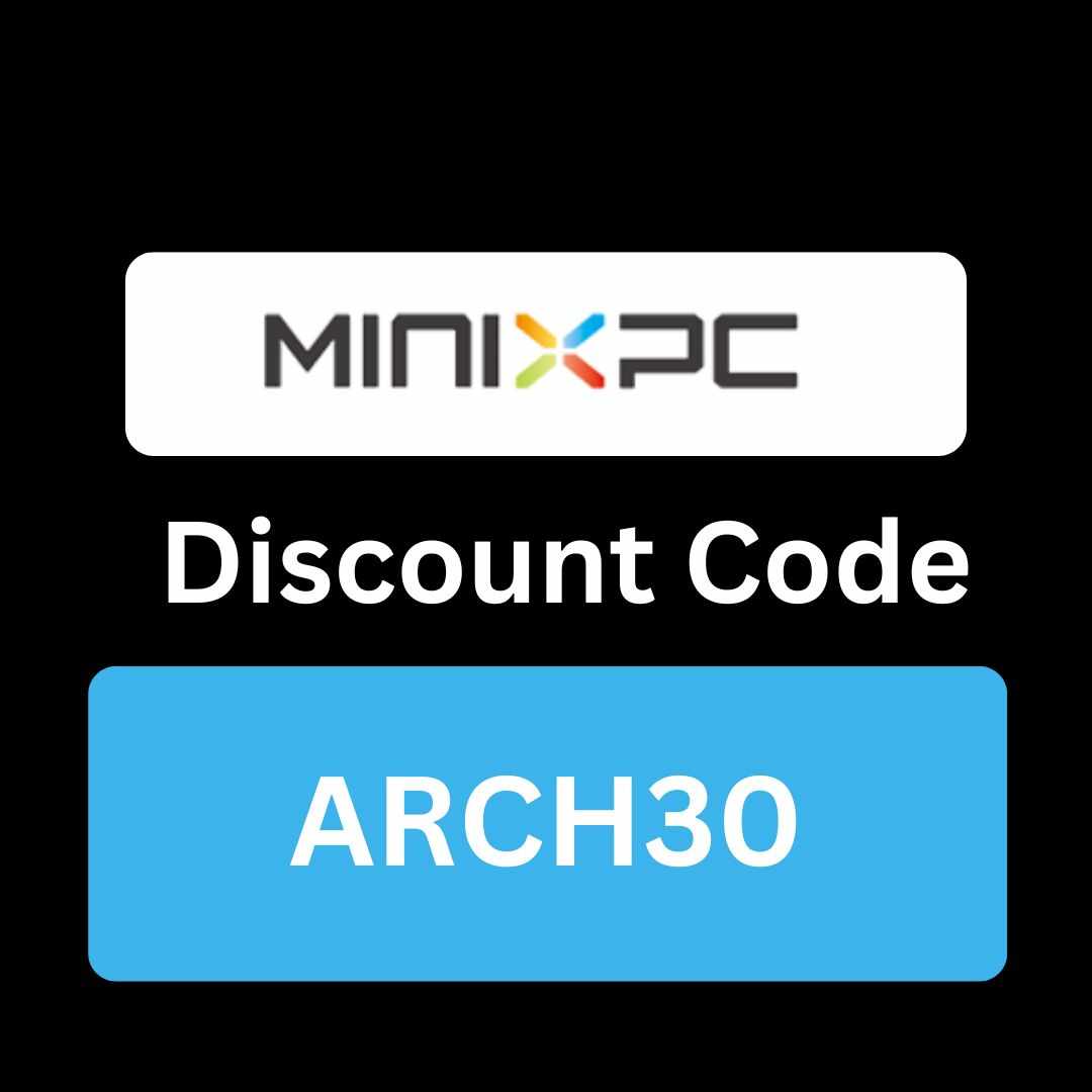 Minixpc Discount Code : (ARCH30) Exclusive 10% Discount On Purchase
