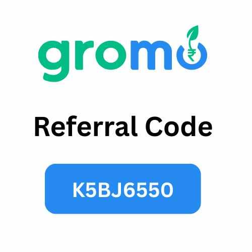 Gromo App Referral Code “K5BJ6550” Get 500Rs Bonus