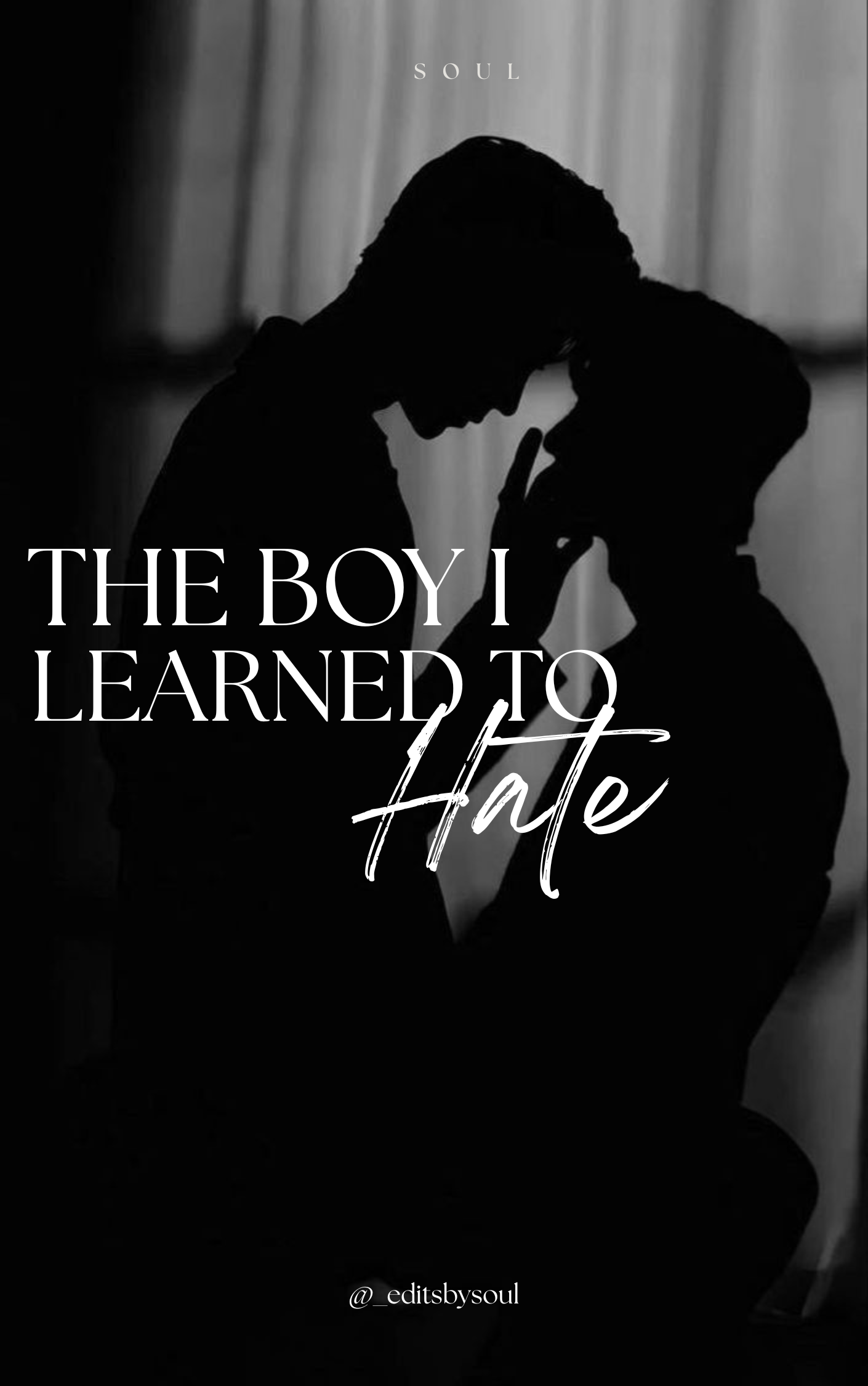 The boy I learned to hate (BL)