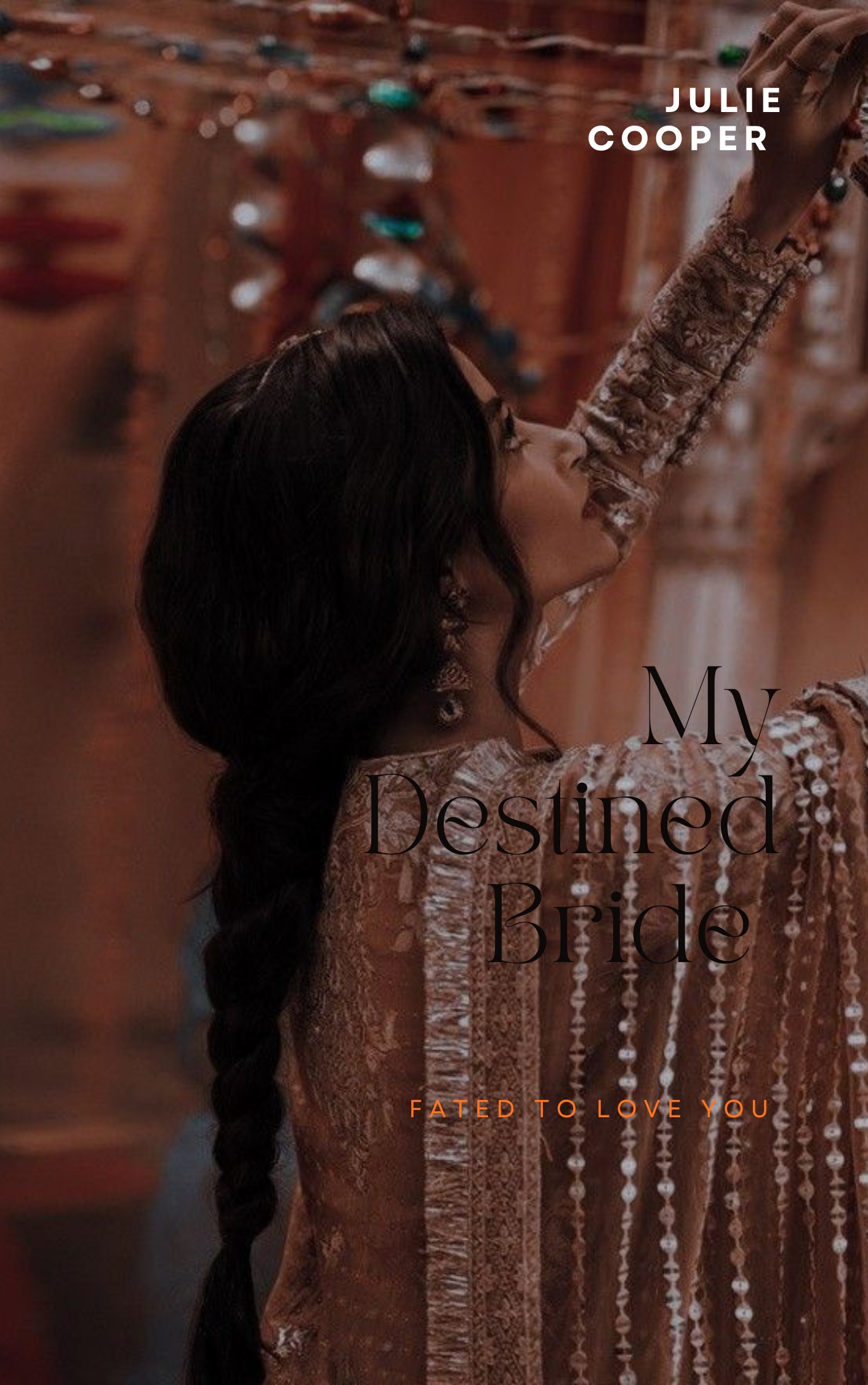 My Destined Bride (Fated To Love You)