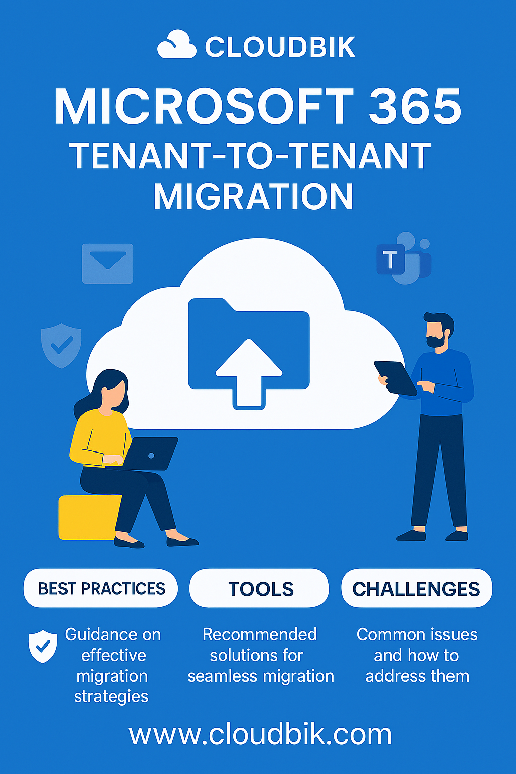 Microsoft 365 Tenant-to-Tenant Migration: Best Practices, Tools & Challenges
