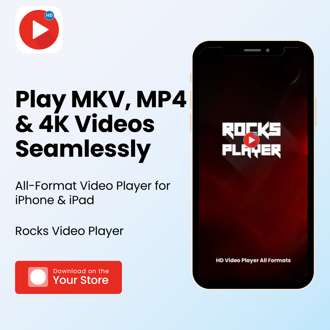 Rocks Video Player for iPhone & iPad: Play All Formats Including MKV, MP4 & 4K Seamlessly
