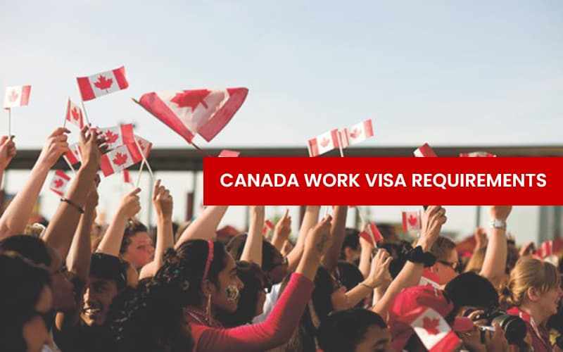 Canada Work Visa Requirements 2024 - Key Global Immigration
