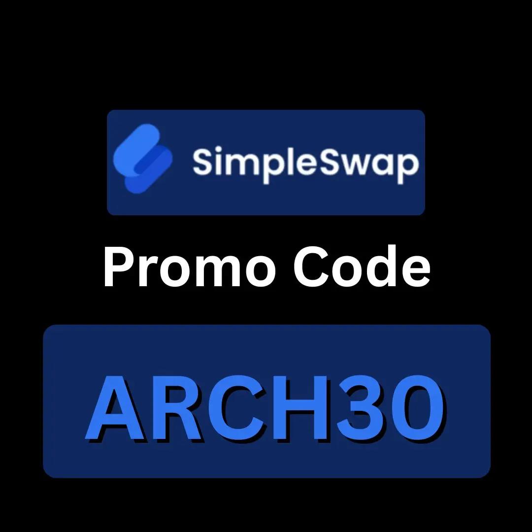 Simpleswap Promo Code : (ARCH30) Exclusive 10% Off On Trading Fees