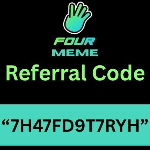 Four Meme Referral Code “7H47FD9T7RYH” Get 10% Off On Trading Fee