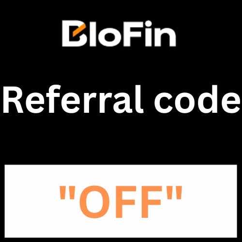 Blofin Referral code "OFF" Get Upto 50% On Trading Fees