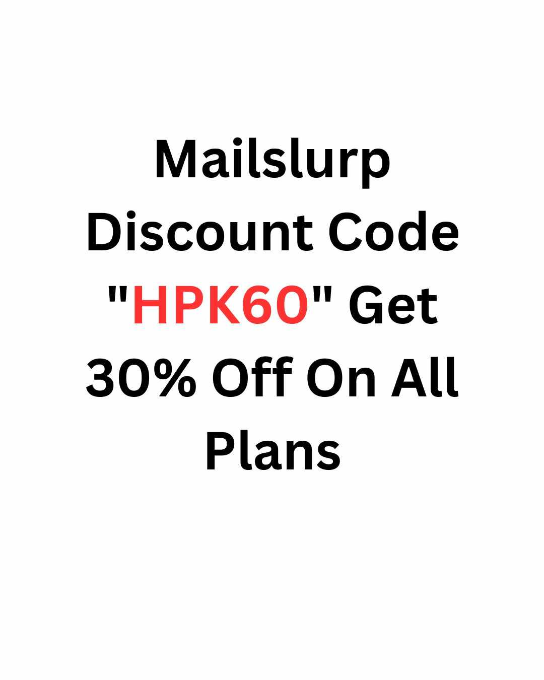 Mailslurp Discount Code "HPK60" Get 30% Off On All Plans