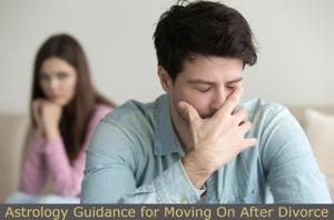Astrology Guidance for Moving On After Divorce