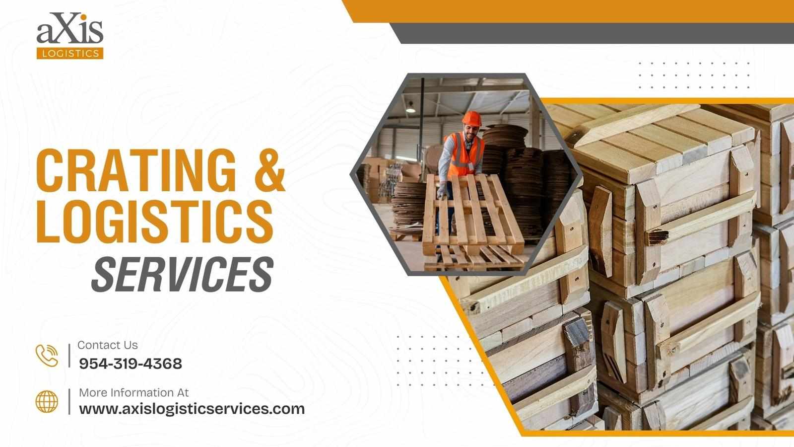 Secure Custom Crating in Miami and Efficient Last Mile Delivery by Axis Logistics Services