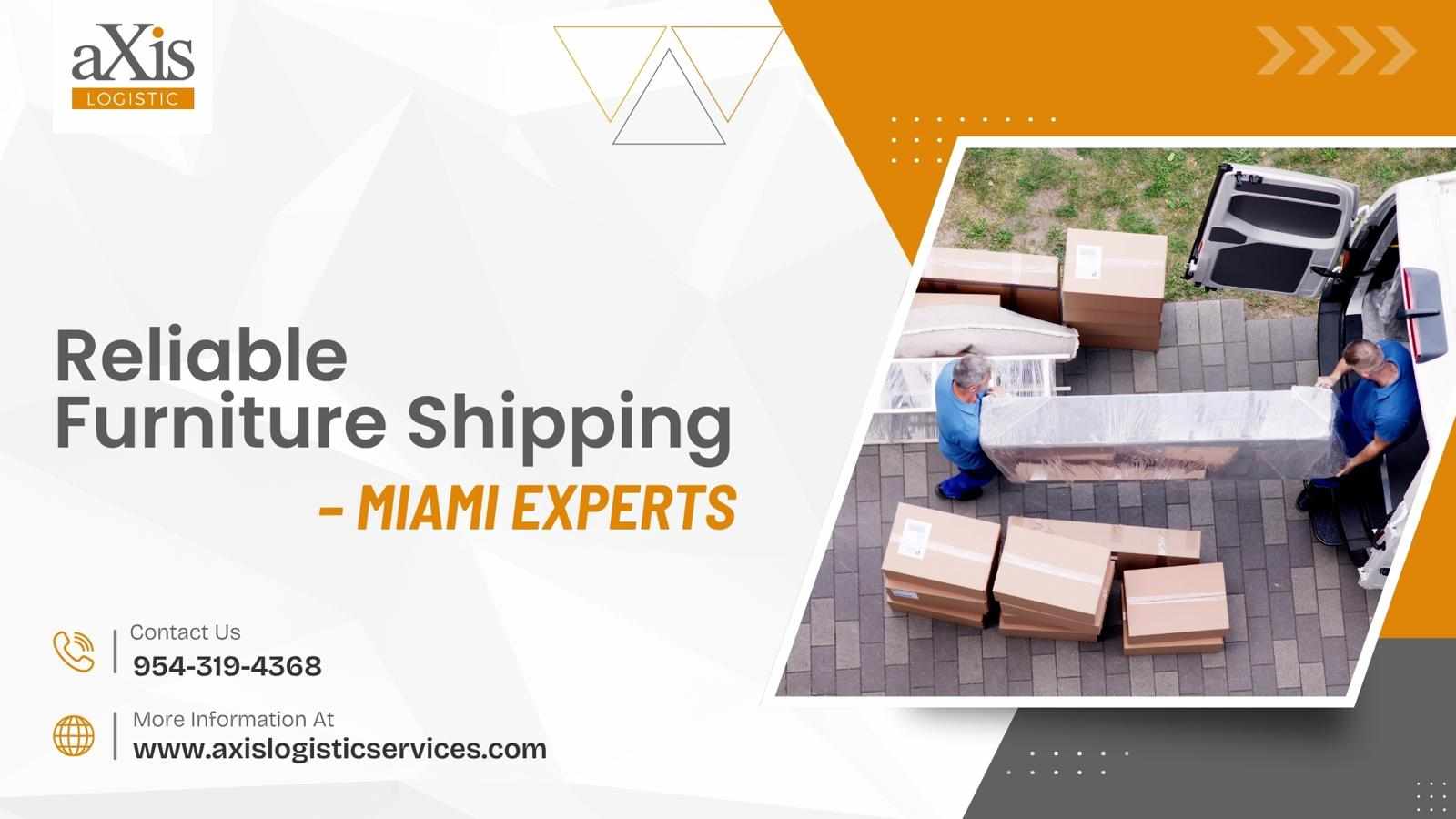 Trusted Custom Logistics Near You & Furniture Shipping Services in Miami