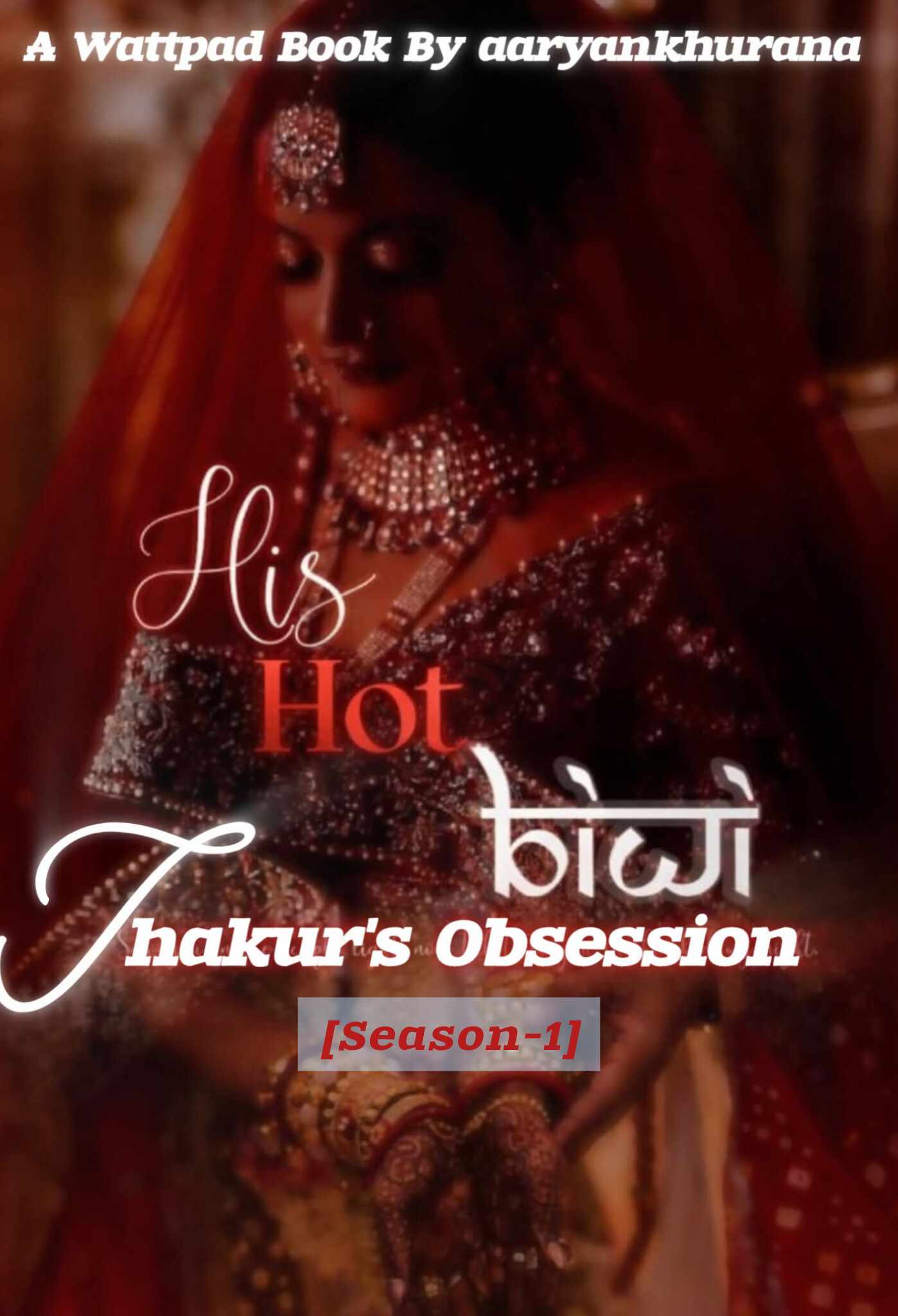 Thakur's Obsession: His Hot Biwi 🥵 [Season-1]