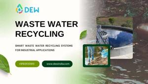 Waste Water Recycling | High-Efficiency Wastewater Reuse Solutions