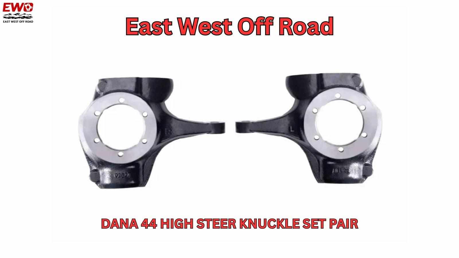 Dana 44 High Steer Knuckle Set Pair: A Complete Off-Road Steering Upgrade