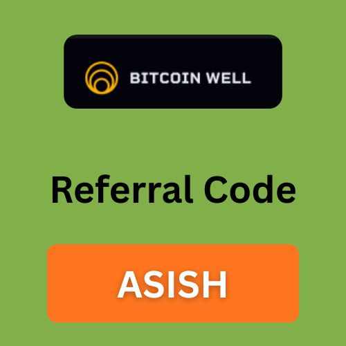 Bitcoin Well Referral Code "ASISH" Get 10% Off On Your Purchase
