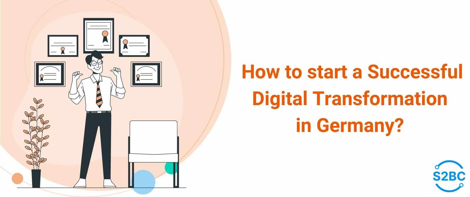 How to start a Successful Digital Transformation in Germany?