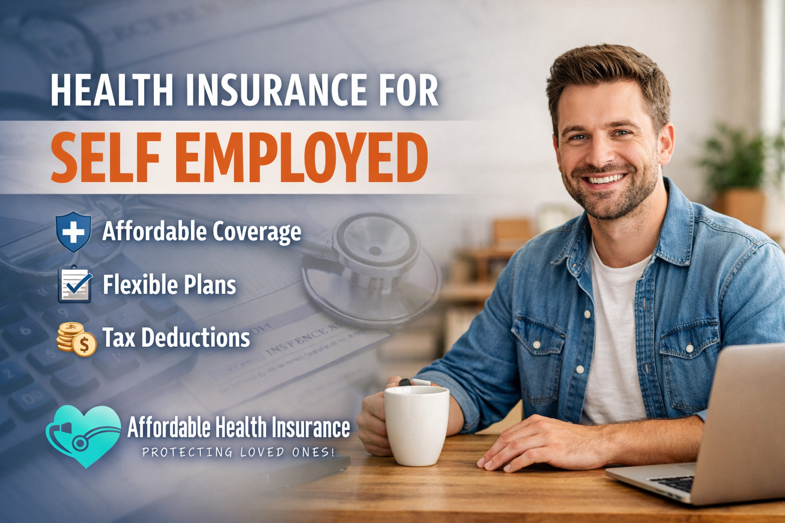 Health Insurance for Self Employed: A Complete Guide to Affordable Coverage