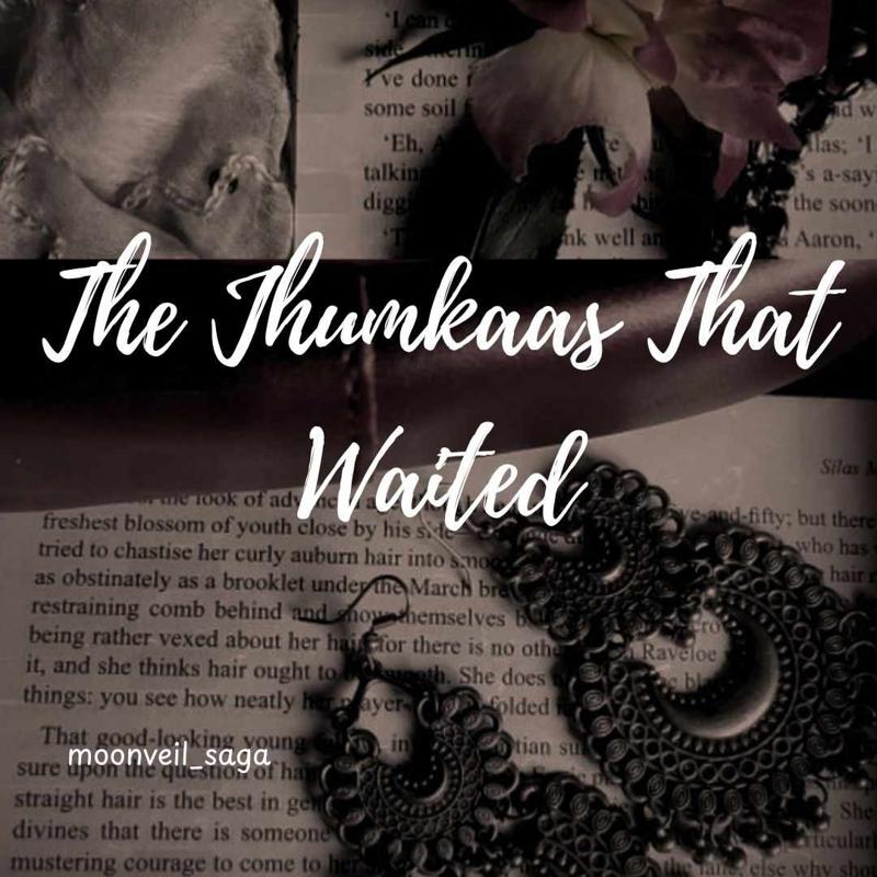 The Jhumkaas That Waited
