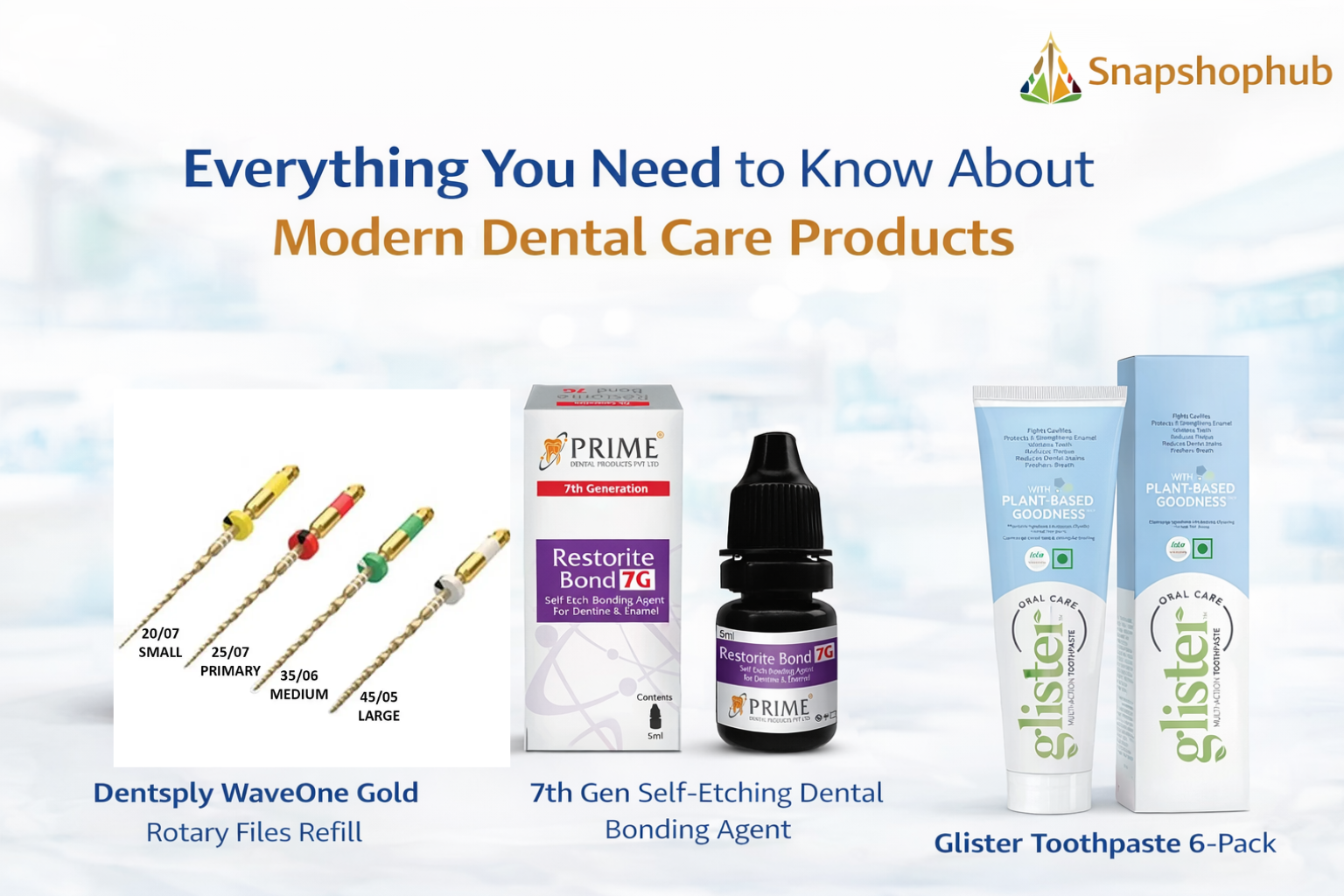 Everything You Need to Know About Modern Dental Care Products