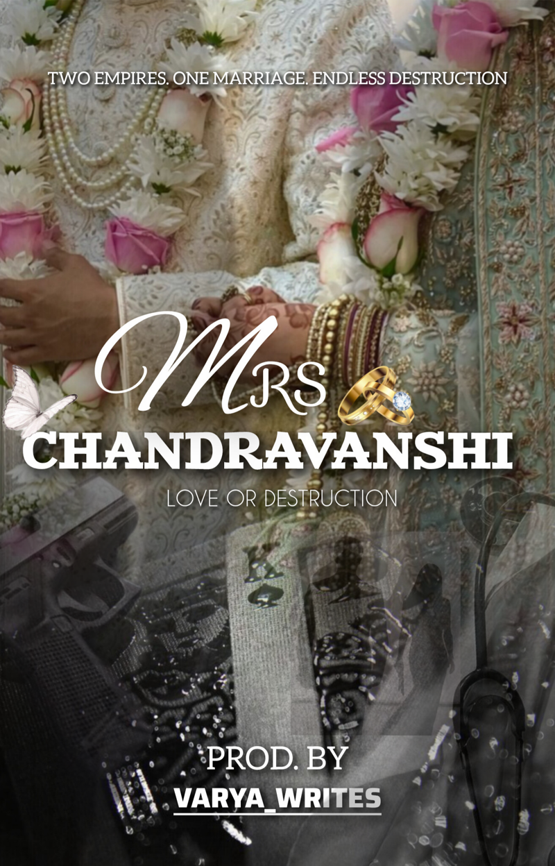Mrs. Chandravanshi {Love or Destruction}