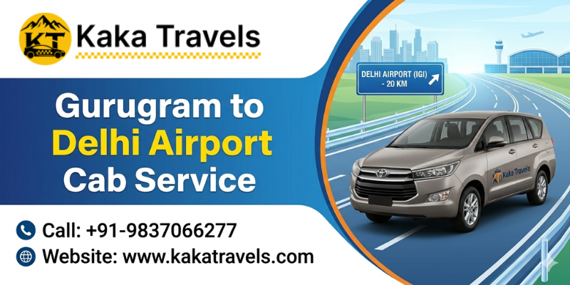 Gurugram to Delhi Airport Cab Service: Hassle-Free, Comfortable, and Reliable Travel